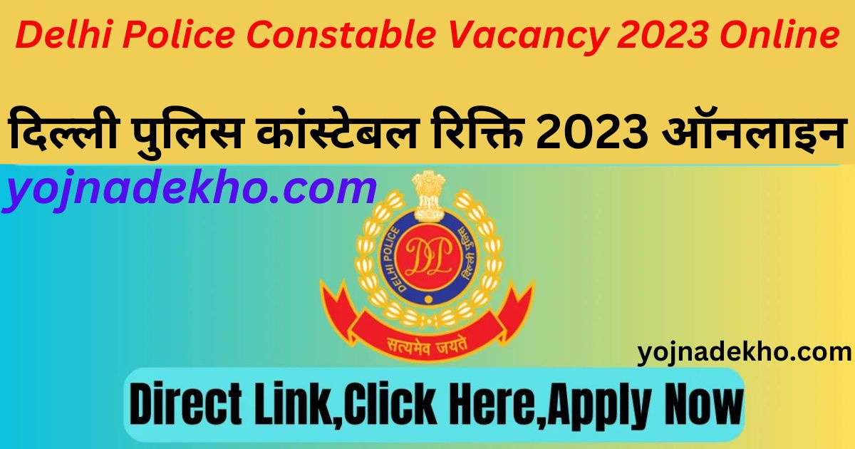 Delhi Police Constable Vacancy 2023 Online