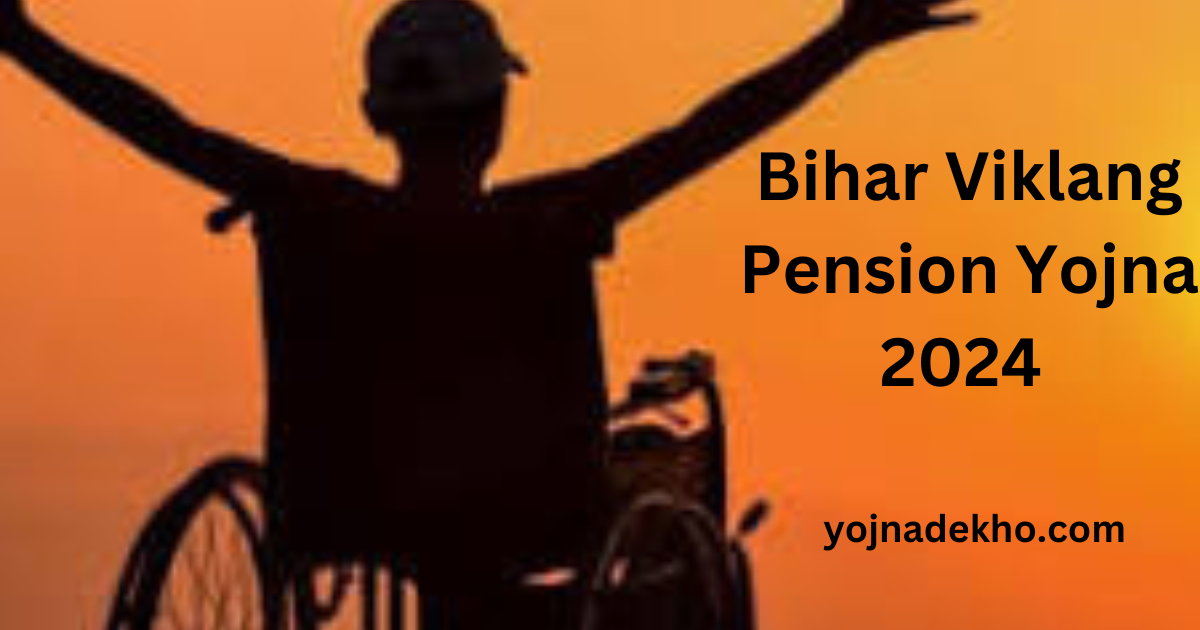 Bihar Viklang Pension Yojna 2024